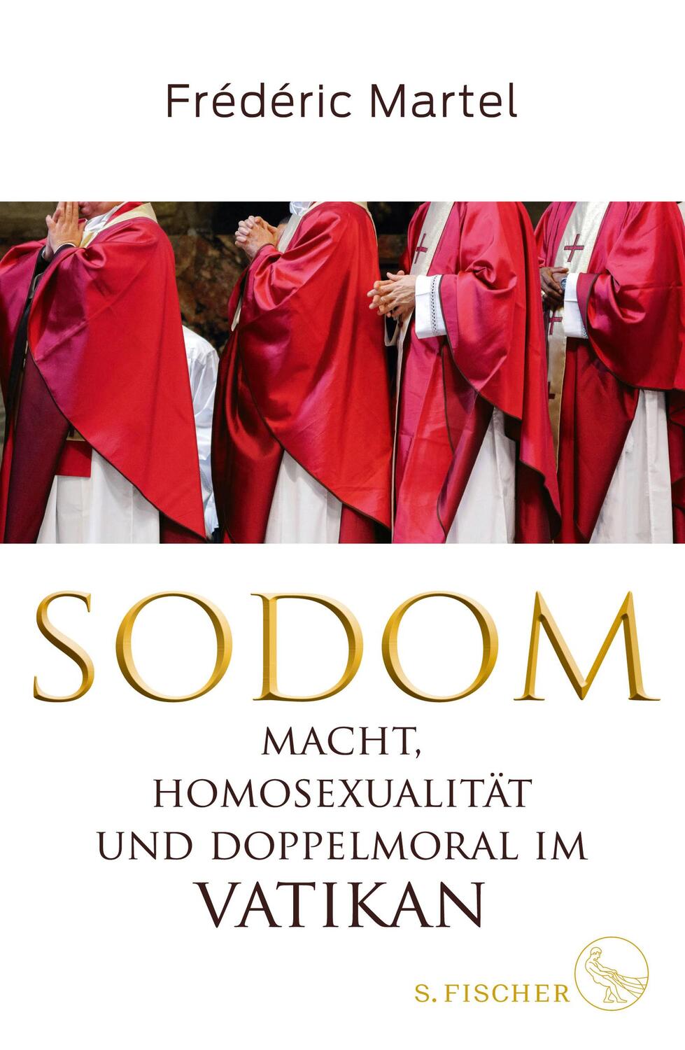 Cover: 9783103974836 | Sodom | Macht, Homosexualität und Doppelmoral im Vatikan | Martel