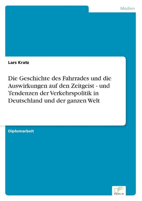 Cover: 9783838632834 | Die Geschichte des Fahrrades und die Auswirkungen auf den Zeitgeist...