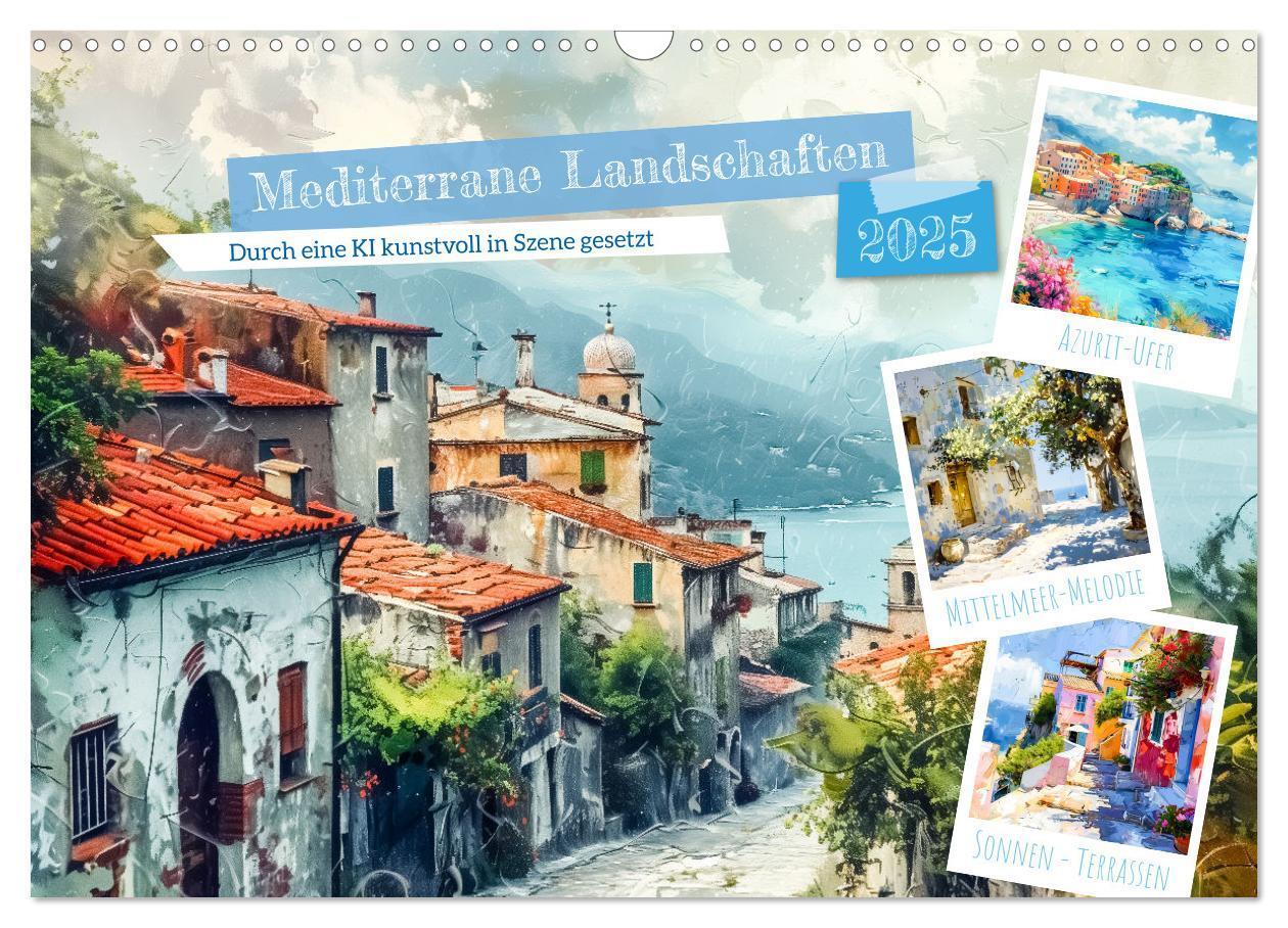 Cover: 9783383809699 | Mediterrane Landschaften (Wandkalender 2025 DIN A3 quer), CALVENDO...