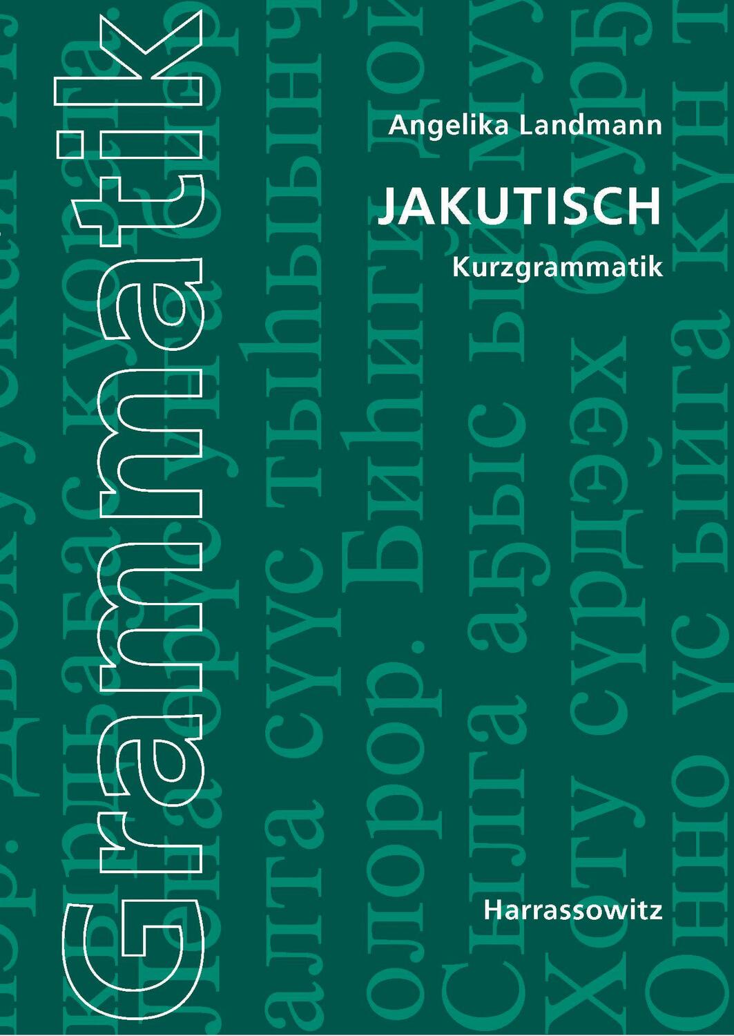 Cover: 9783447106672 | Jakutisch | Kurzgrammatik | Angelika Landmann | Taschenbuch | Deutsch