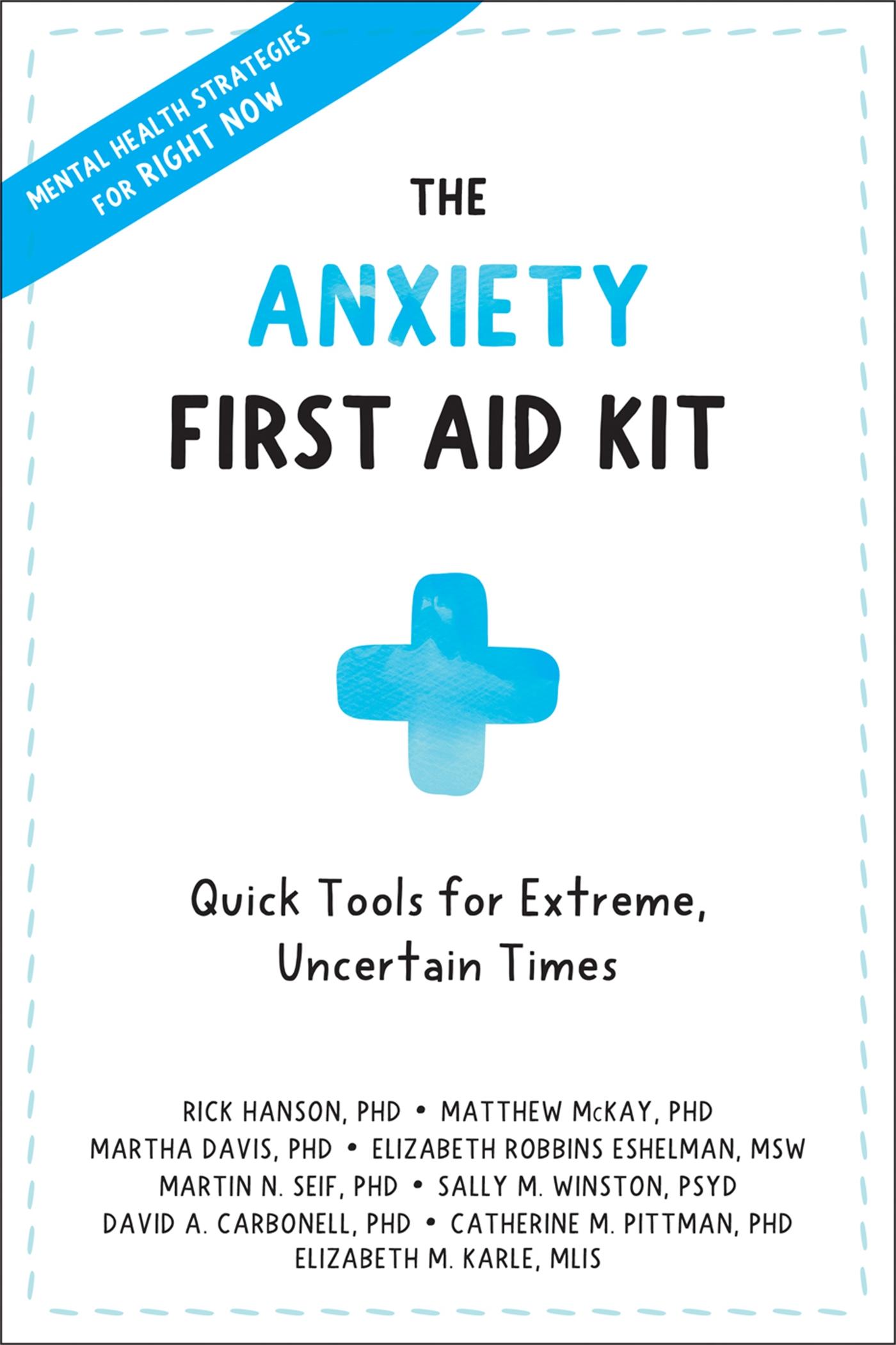 Cover: 9781684038480 | The Anxiety First Aid Kit | Quick Tools for Extreme, Uncertain Times