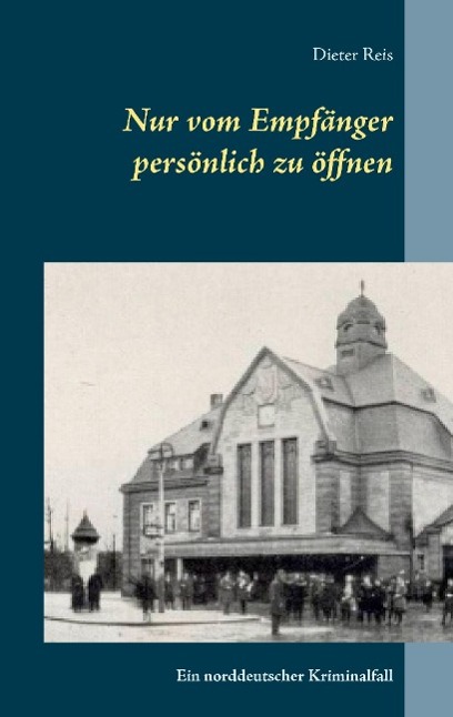 Cover: 9783738623499 | Nur vom Empfänger persönlich zu öffnen | Dieter Reis | Taschenbuch