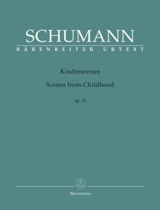 Cover: 9790006539628 | Kinderszenen op. 15 | Bärenreiter Urtext | Robert Schumann | Broschüre