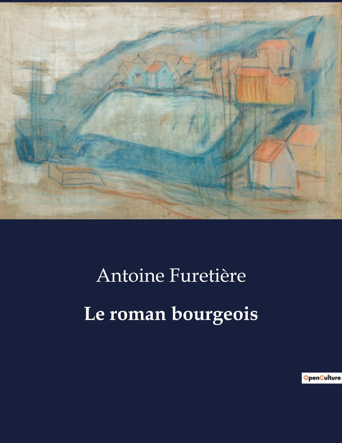 Cover: 9791041972388 | Le roman bourgeois | Antoine Furetière | Taschenbuch | Paperback