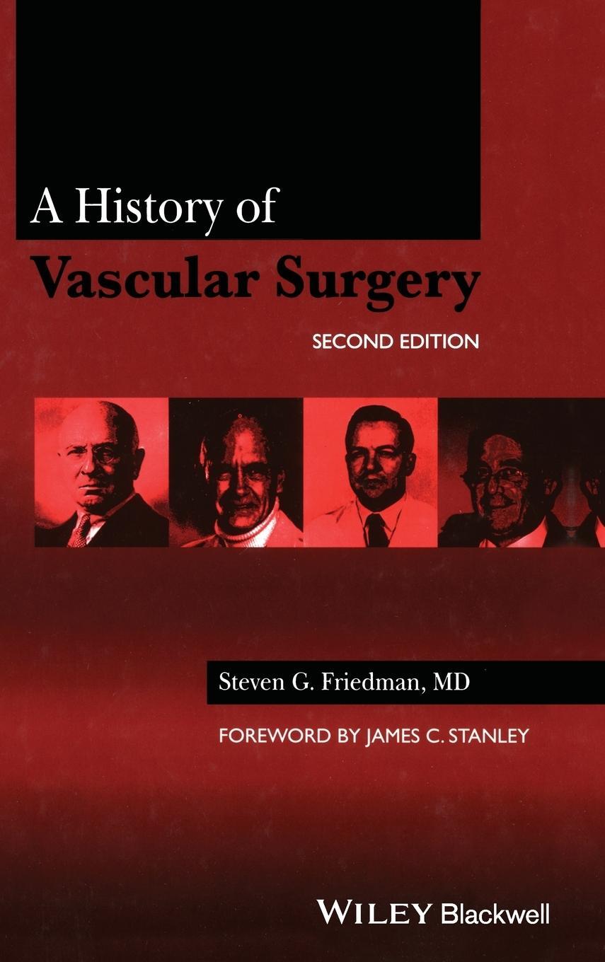 Cover: 9781405125222 | A History of Vascular Surgery | Steven G Friedman | Buch | Englisch