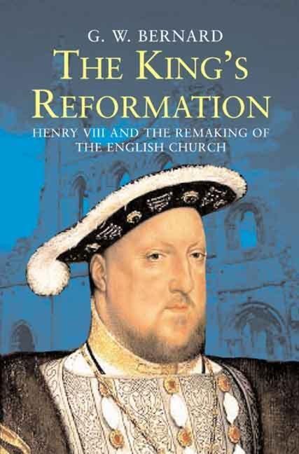 Cover: 9780300122718 | The King's Reformation | G.W. Bernard | Taschenbuch | Englisch | 2007