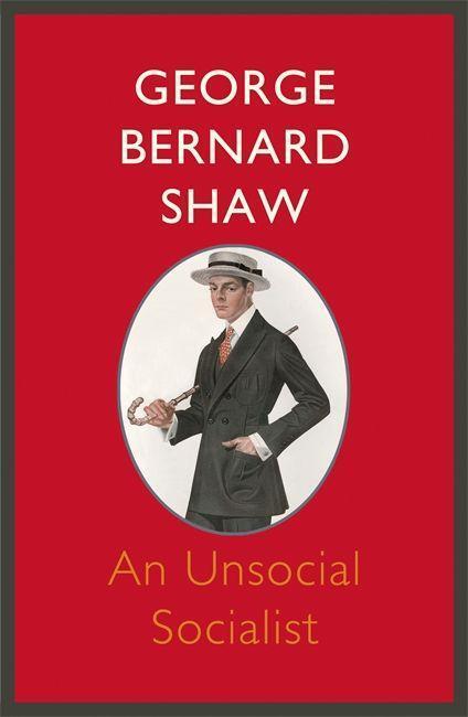 Cover: 9781848547292 | An Unsocial Socialist | George Bernard Shaw | Taschenbuch | Englisch