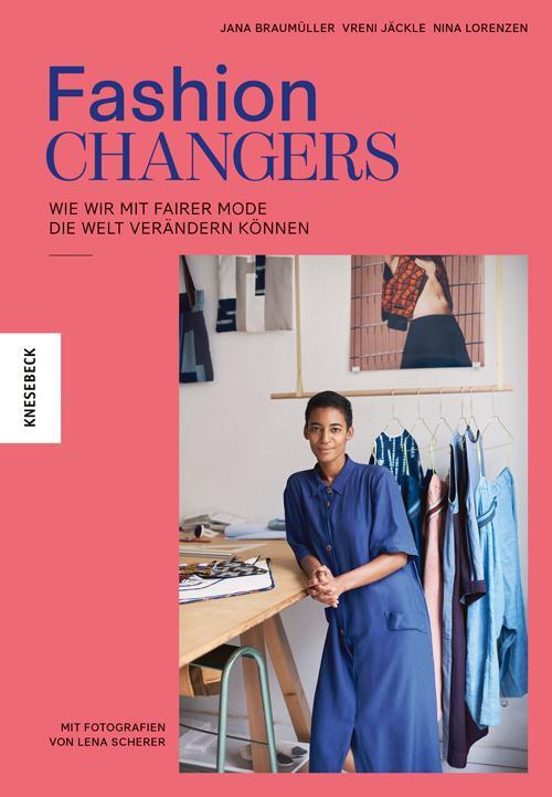 Cover: 9783957283603 | Fashion Changers - Wie wir mit fairer Mode die Welt verändern können