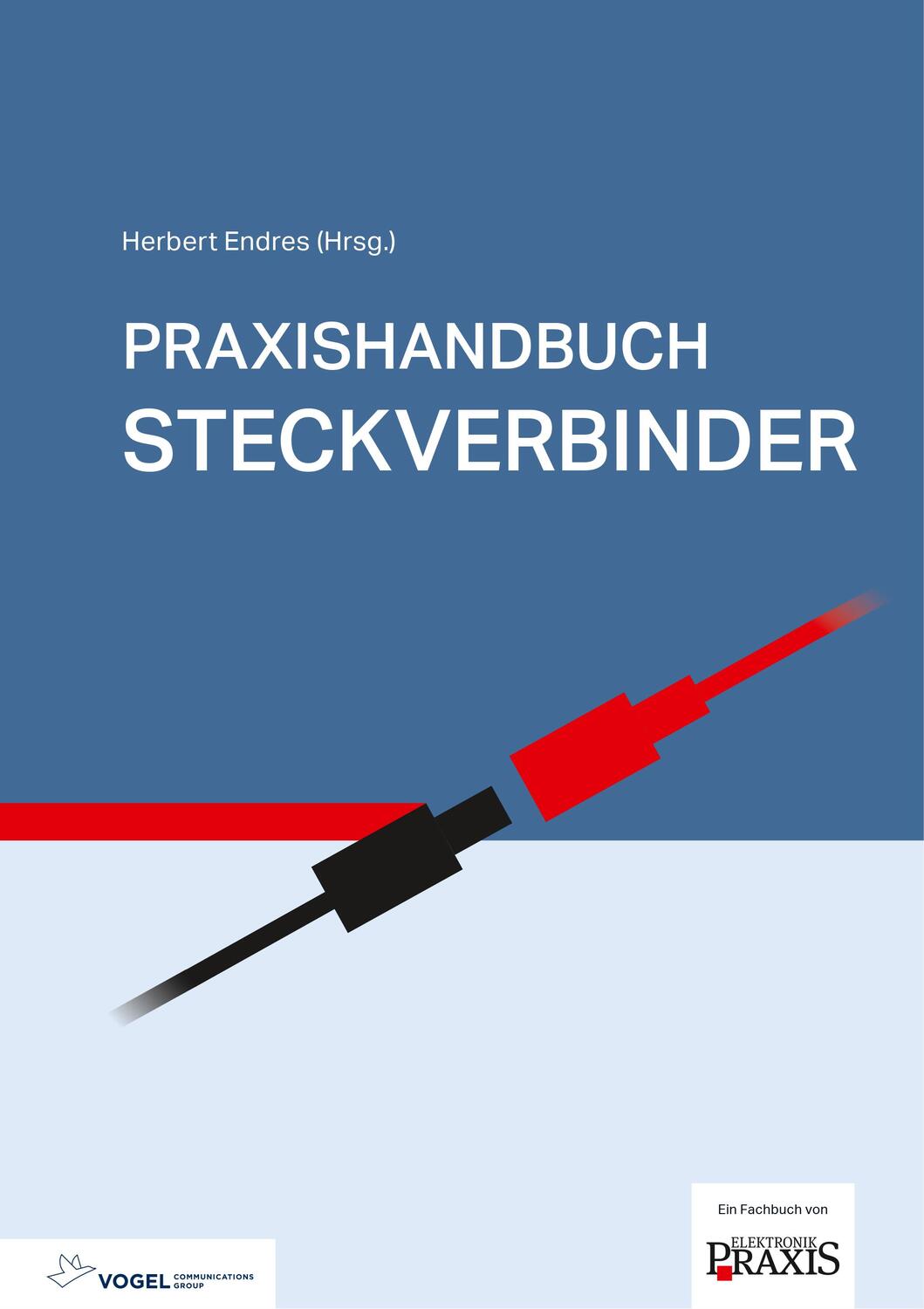 Cover: 9783834335012 | Praxishandbuch Steckverbinder | Herbert Endres | Buch | Deutsch | 2021