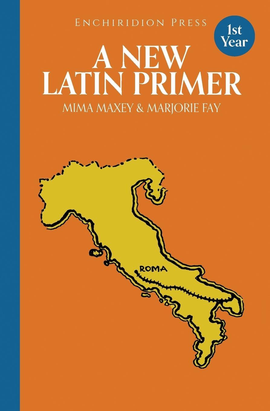 Cover: 9781946943026 | A New Latin Primer | Mima Maxey | Taschenbuch | Paperback | Latein