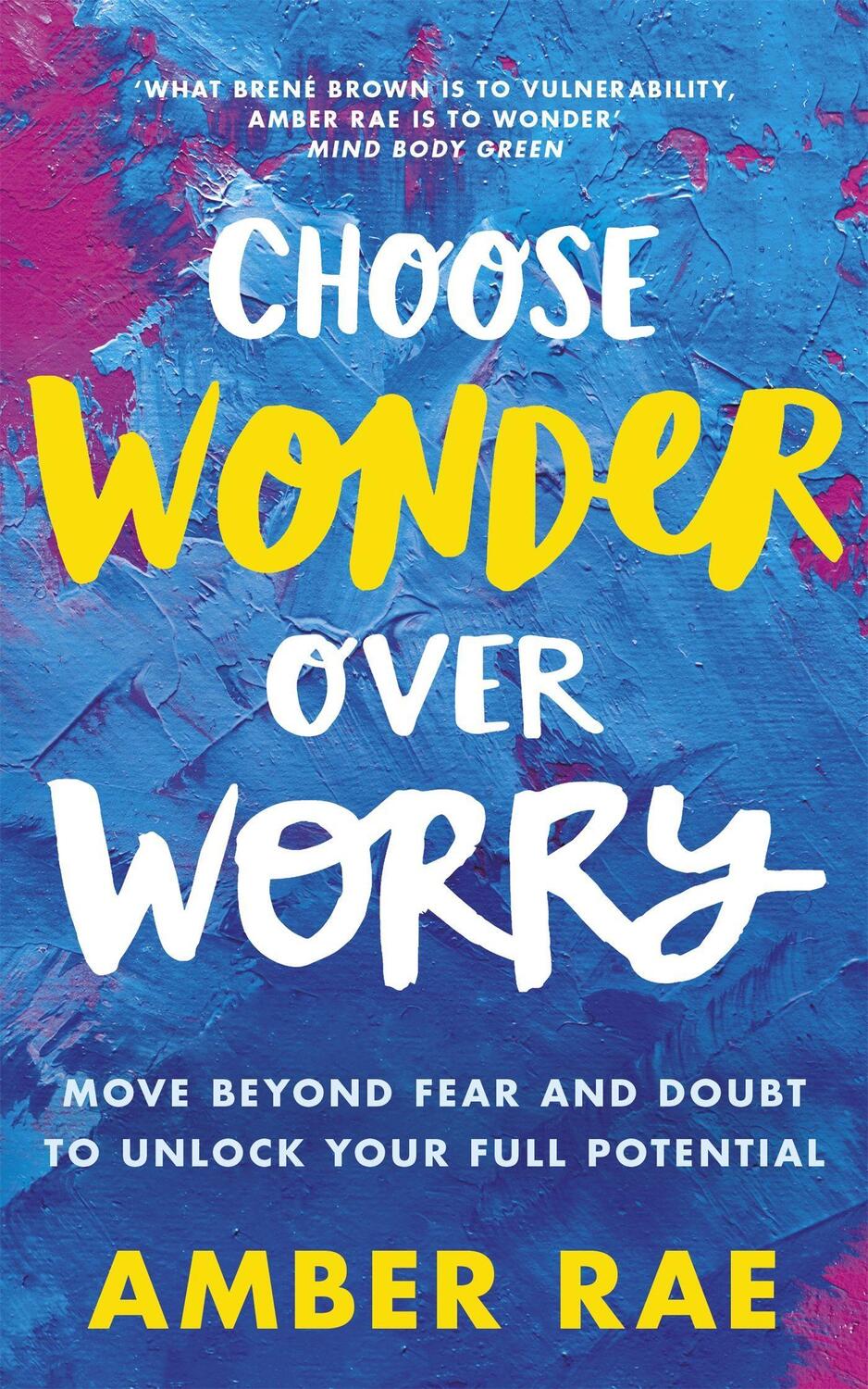 Cover: 9780349420790 | Choose Wonder Over Worry | Amber Rae | Taschenbuch | Englisch | 2018