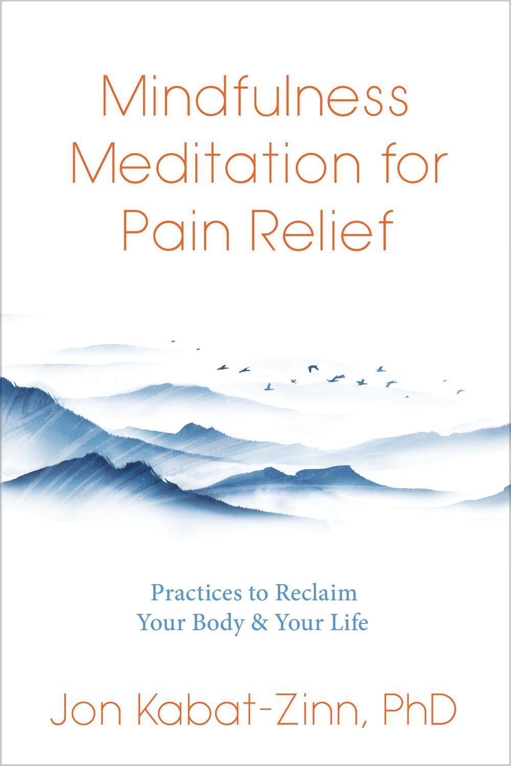 Cover: 9781683649380 | Mindfulness Meditation for Pain Relief | Jon Kabat-Zinn | Taschenbuch