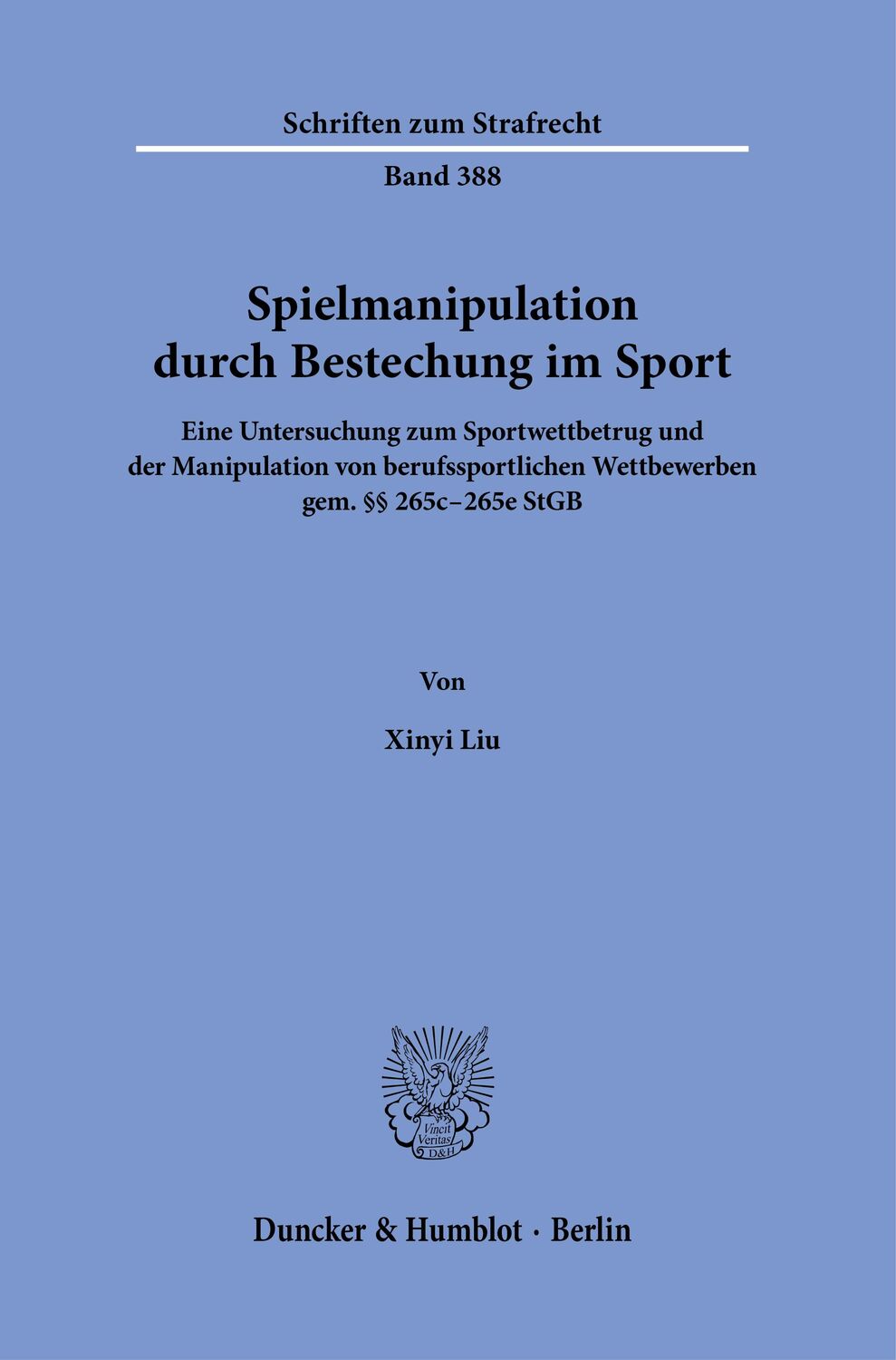 Cover: 9783428184330 | Spielmanipulation durch Bestechung im Sport. | Xinyi Liu | Taschenbuch