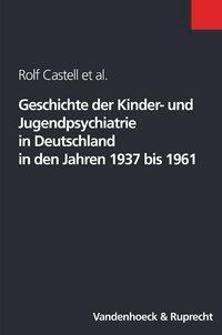 Cover: 9783525461747 | Geschichte der Kinder- und Jugendpsychiatrie in Deutschland in den...