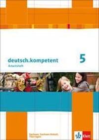 Cover: 9783123160073 | deutsch.kompetent. Arbeitsheft 5. Klasse. Ausgabe für Sachsen,...