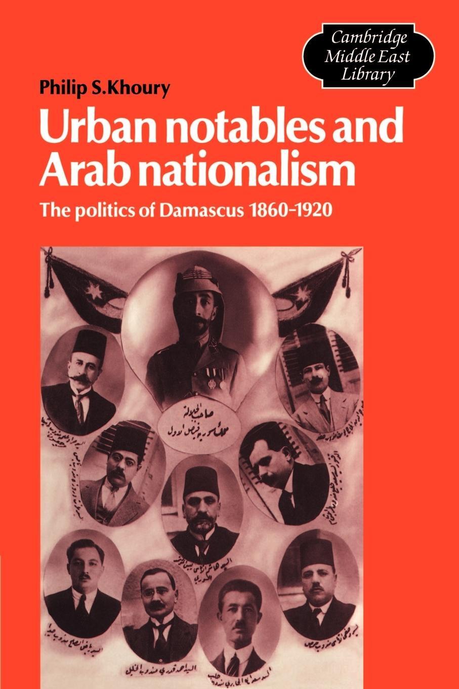 Cover: 9780521533232 | Urban Notables and Arab Nationalism | Philip S. Khoury | Taschenbuch