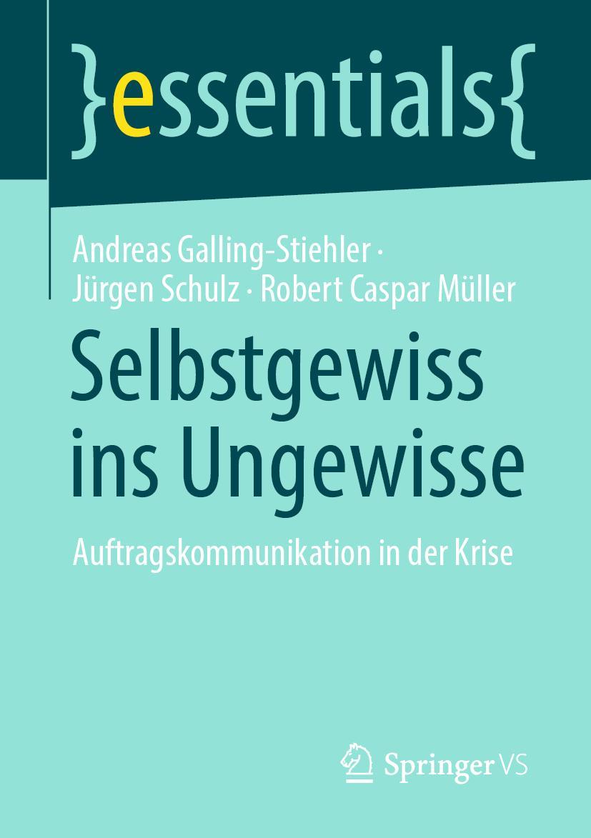 Cover: 9783658355937 | Selbstgewiss ins Ungewisse | Auftragskommunikation in der Krise | Buch