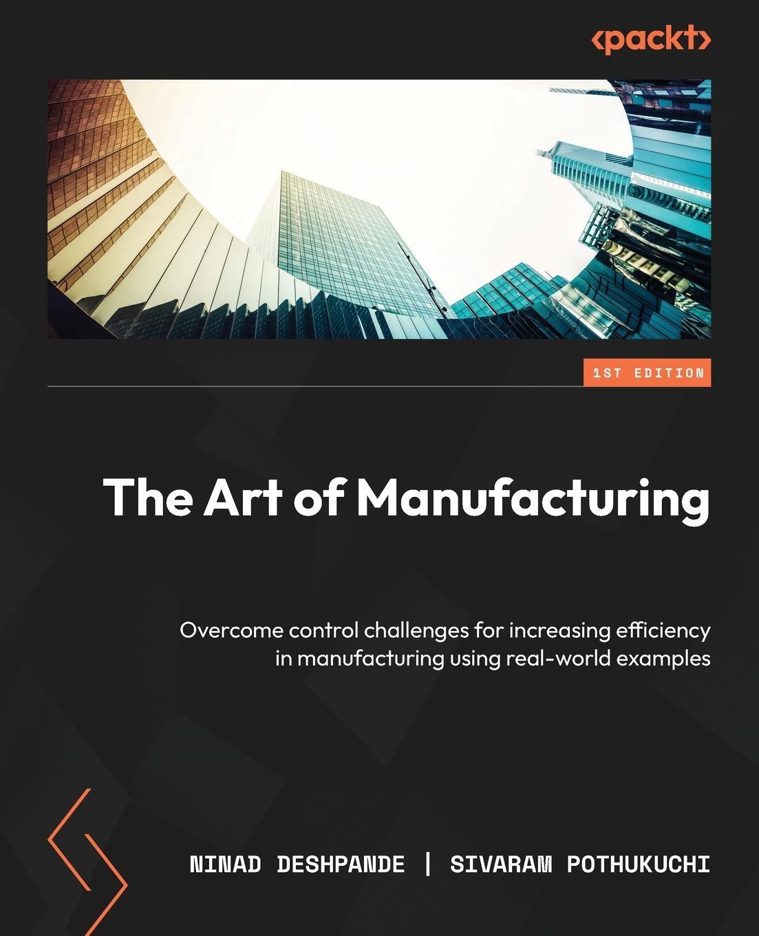 Cover: 9781804619452 | The Art of Manufacturing | Ninad Deshpande (u. a.) | Taschenbuch