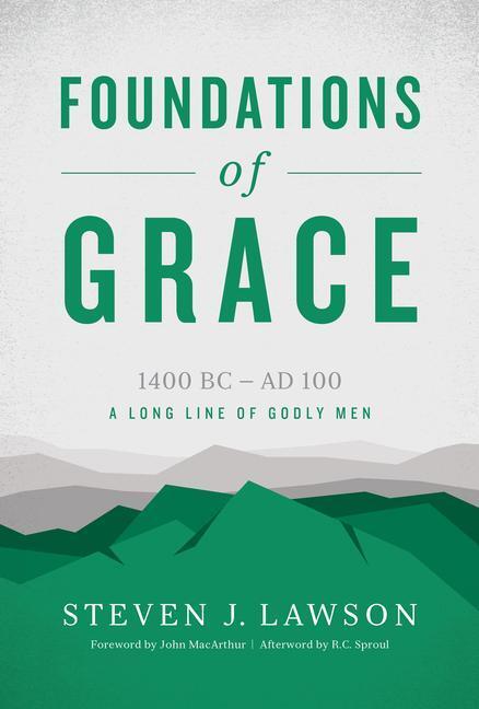 Cover: 9781567696851 | Foundations of Grace | A Long Line of Godly Men | Steven J Lawson