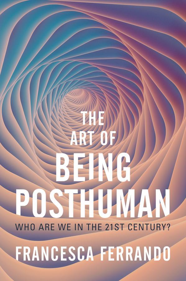 Cover: 9781509548965 | The Art of Being Posthuman | Who Are We in the 21st Century? | Buch