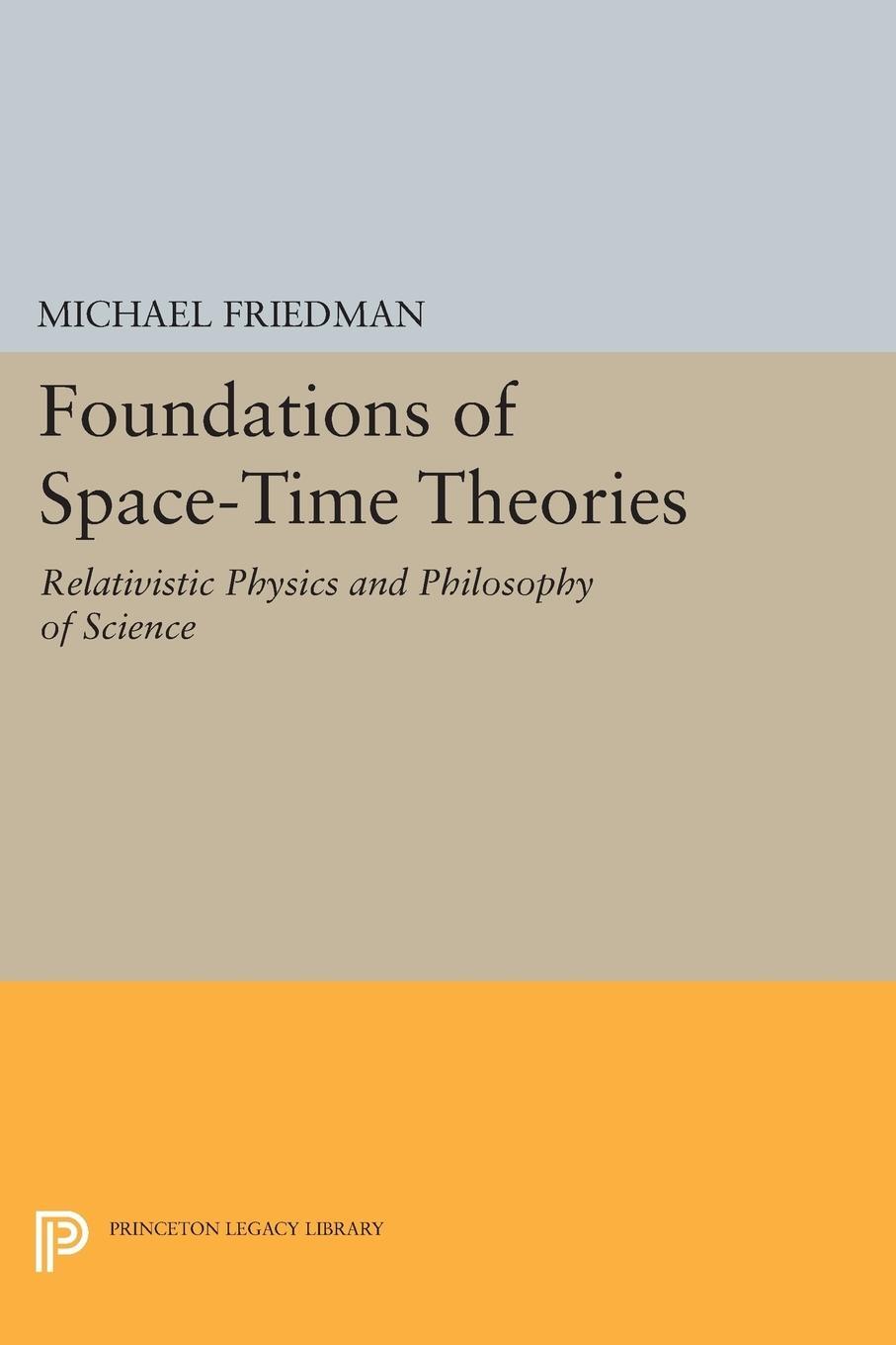 Cover: 9780691610429 | Foundations of Space-Time Theories | Michael Friedman | Taschenbuch
