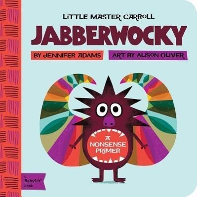 Cover: 9781423634089 | Jabberwocky | A BabyLit Nonsense Primer | Jennifer Adams (u. a.)