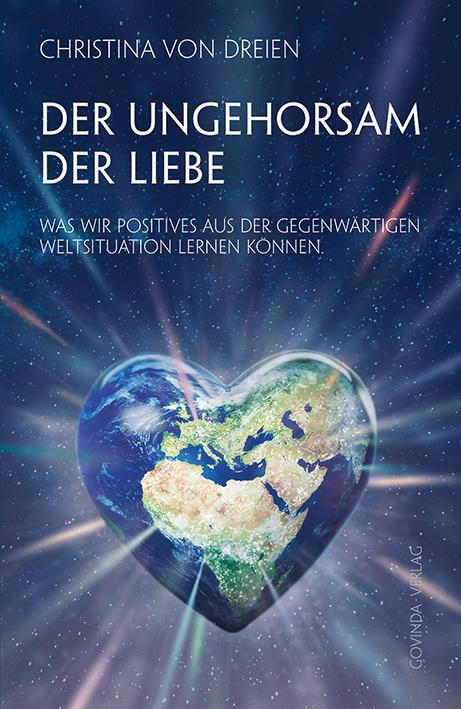 Cover: 9783905831870 | Der Ungehorsam der Liebe | Christina von Dreien | Taschenbuch | 2022