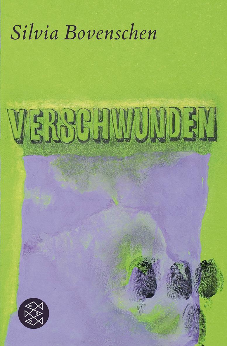 Cover: 9783596182336 | Verschwunden | Silvia Bovenschen | Taschenbuch | Deutsch | 2010