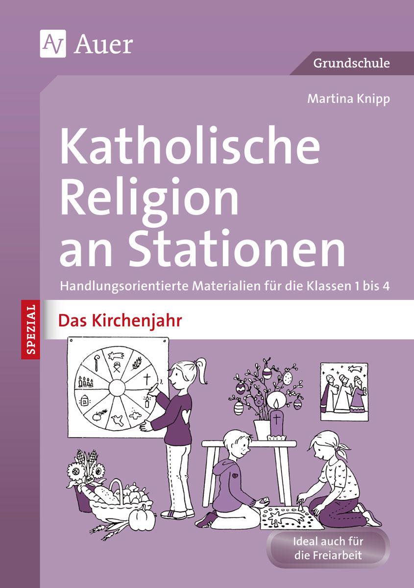 Cover: 9783403072089 | Katholische Religion an Stationen Das Kirchenjahr | Martina Knipp