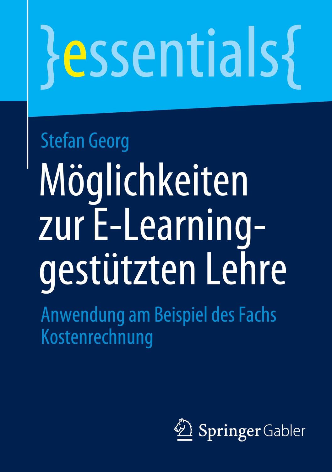 Cover: 9783658368203 | Möglichkeiten zur E-Learning-gestützten Lehre | Stefan Georg | Buch