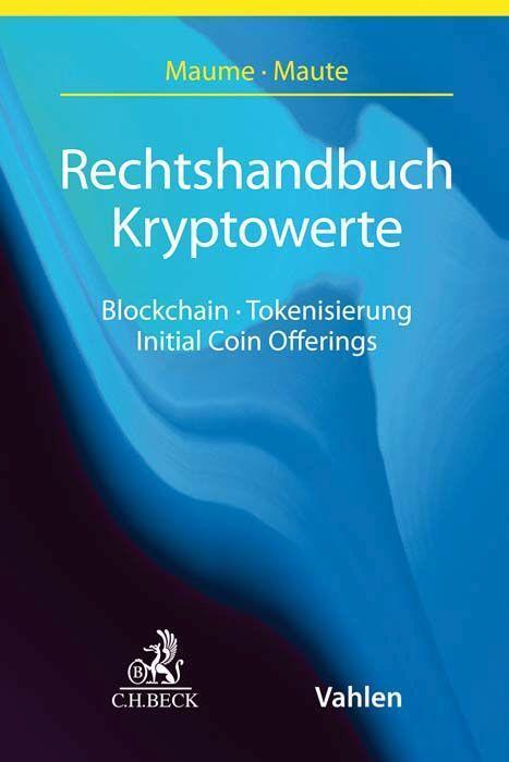 Cover: 9783406734335 | Rechtshandbuch Kryptowerte | Philipp Maume (u. a.) | Buch | Leinen