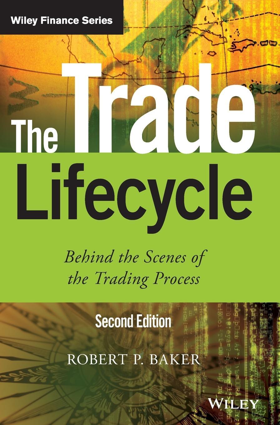 Cover: 9781118999462 | The Trade Lifecycle | Robert P. Baker | Buch | 416 S. | Englisch