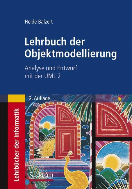 Cover: 9783827429032 | Lehrbuch der Objektmodellierung | Analyse und Entwurf mit der UML 2