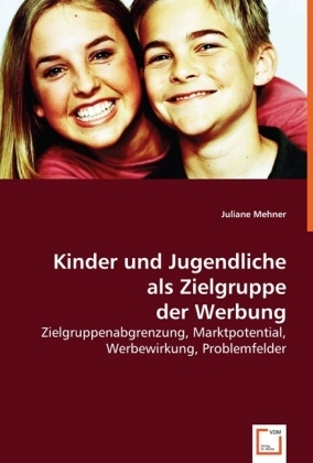 Cover: 9783639016161 | Kinder und Jugendliche als Zielgruppe der Werbung | Juliane Mehner