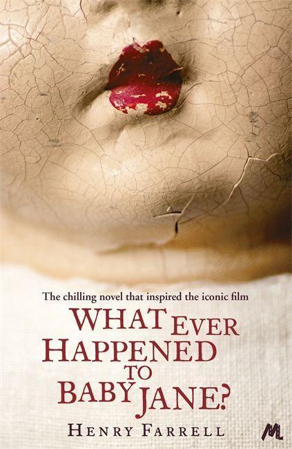 Cover: 9781444780420 | What Ever Happened to Baby Jane? | Henry Farrell | Taschenbuch | 2013