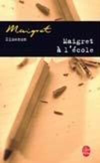 Bild: 9782253142461 | Maigret à l' école | Georges Simenon | Taschenbuch | Livre de poche