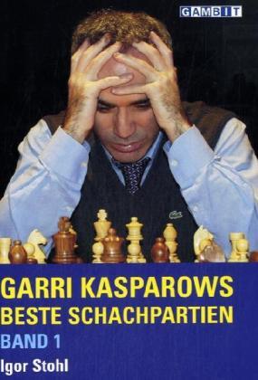 Cover: 9781904600381 | Garri Kasparows beste Schachpartien. Bd.1 | Igor Stohl | Buch | 2008