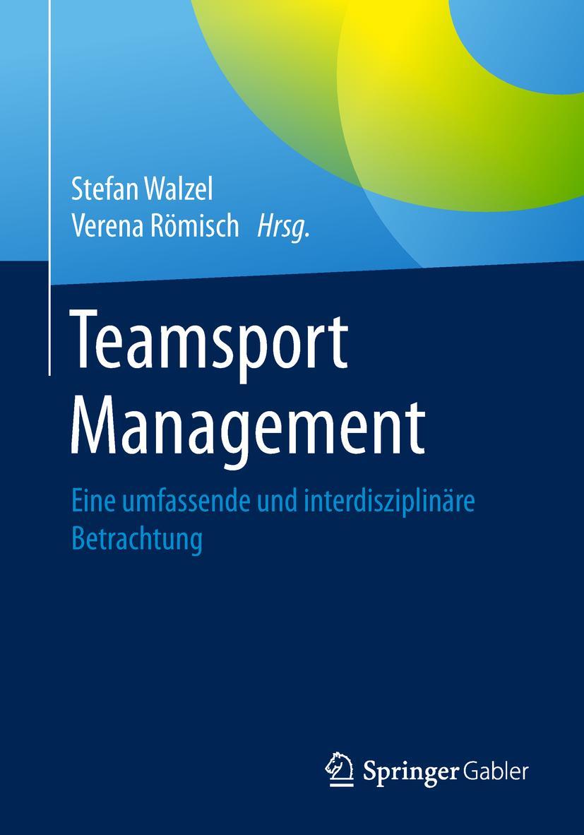 Cover: 9783658230449 | Teamsport Management | Verena Römisch (u. a.) | Taschenbuch | xii