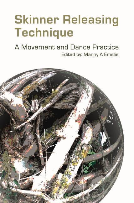Cover: 9781913743291 | Skinner Releasing Technique | A Movement and Dance Practice | Buch