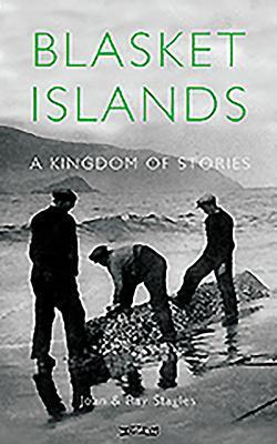 Cover: 9781788490917 | Blasket Islands | A Kingdom of Stories | Joan Stagles (u. a.) | Buch