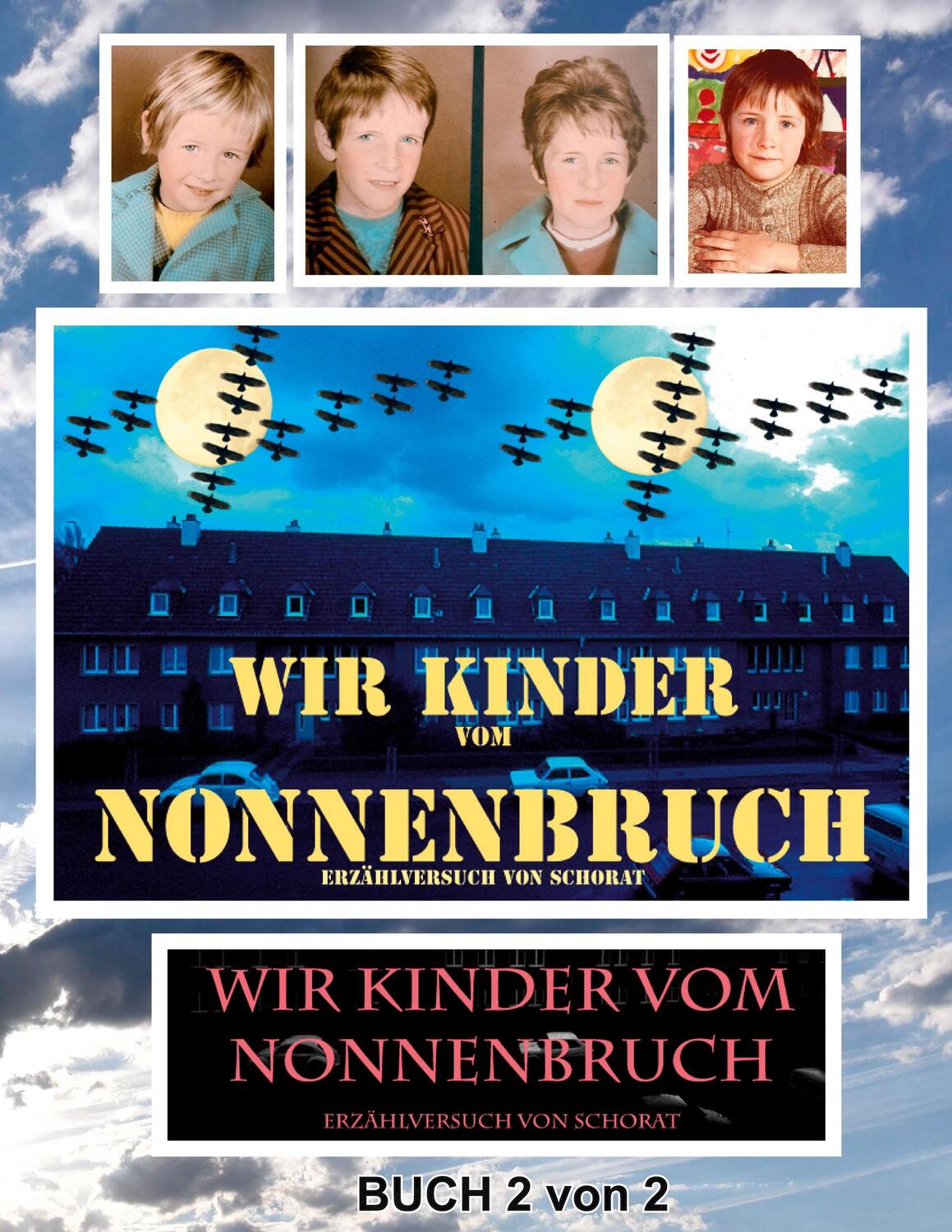 Cover: 9783752626544 | Wir Kinder vom Nonnenbruch Buch 2 von 2 | Wolfgang Schorat | Buch