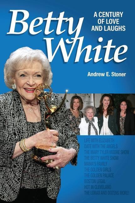 Cover: 9781681571447 | Betty White: The First 100 Years | Andrew Stoner | Taschenbuch | 2022