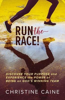 Cover: 9780785230649 | Run the Race! | Christine Caine | Buch | Gebunden | Englisch | 2019