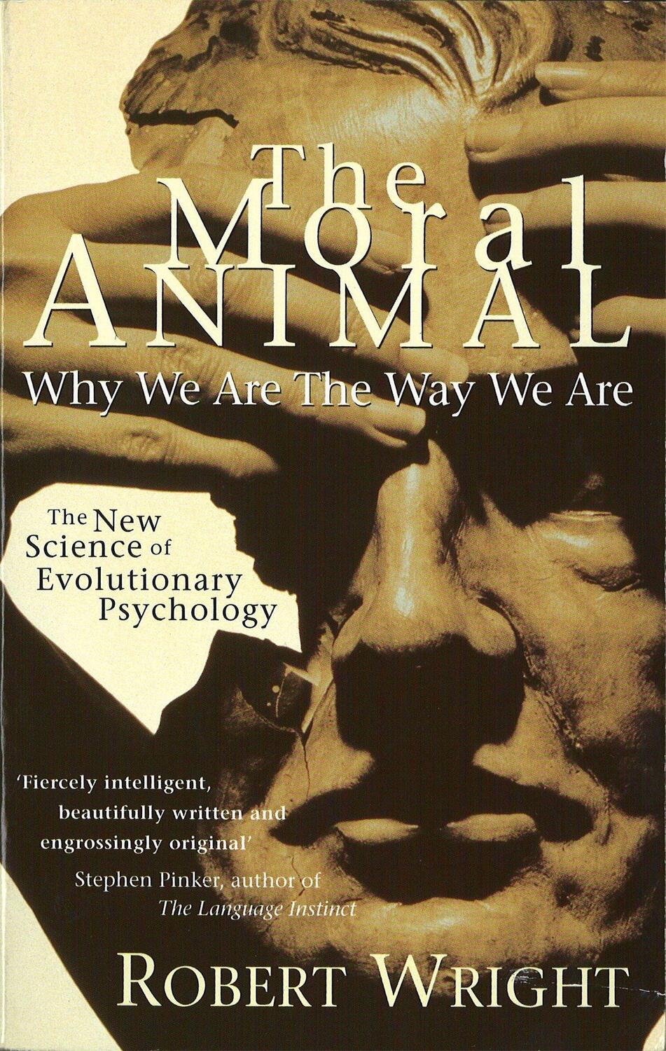 Cover: 9780349107042 | The Moral Animal | Why We Are The Way We Are | Robert Wright | Buch