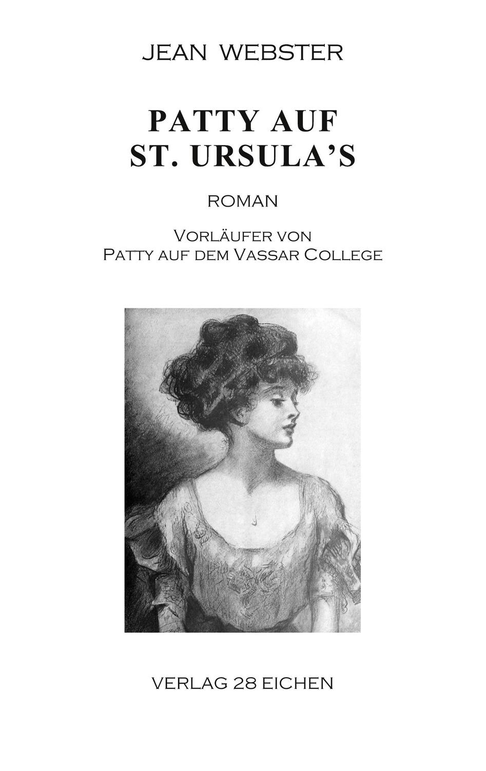 Cover: 9783960271345 | Patty auf St. Ursula's | Roman | Jean Webster | Taschenbuch | 188 S.
