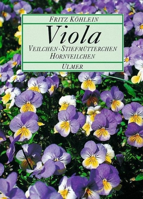 Cover: 9783800166558 | Viola | Veilchen, Stiefmütterchen, Hornveilchen | Fritz Köhlein | Buch