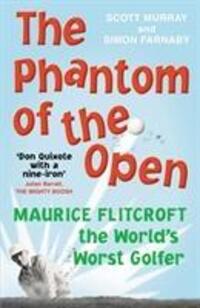 Cover: 9780224083171 | The Phantom of the Open | Scott Murray (u. a.) | Taschenbuch | 2011