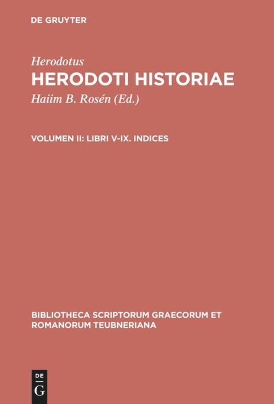 Cover: 9783598714047 | Libri V-IX. Indices | Herodotus | Buch | HC runder Rücken kaschiert