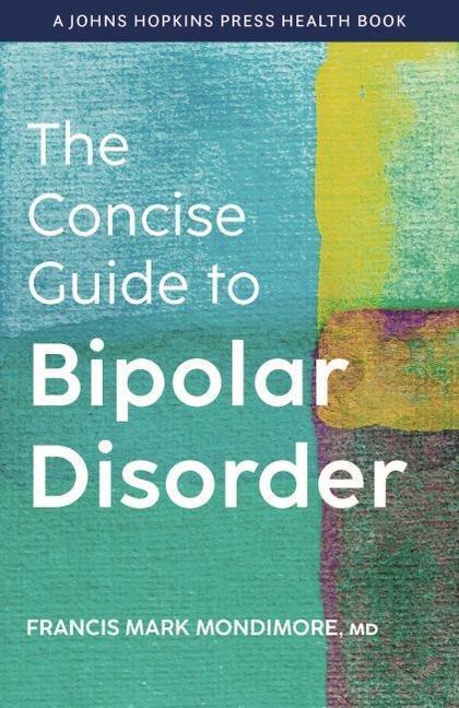 Cover: 9781421444031 | The Concise Guide to Bipolar Disorder | Francis Mark Mondimore | Buch