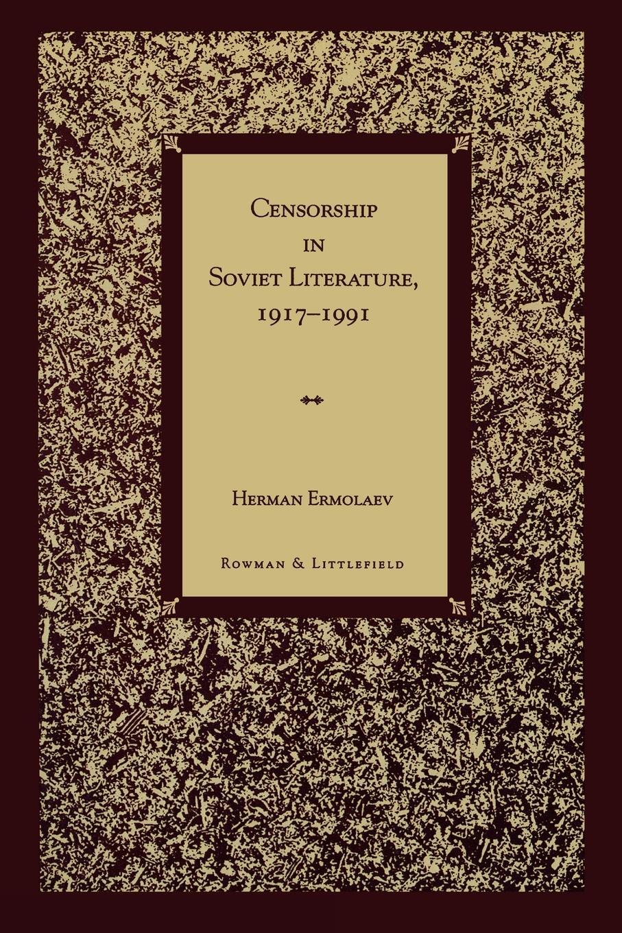 Cover: 9780847683222 | Censorship in Soviet Literature, 1917-1991 | Herman Ermolaev | Buch
